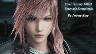 Final Fantasy XIII-2 Soundtrack ~ I will not waver