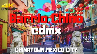 【4K】 El EXÓTICO BARRIO CHINO en el CENTRO histórico CDMX - México City - 4KWalking Tour