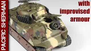 Pacific Sherman tank with improvised armour (Tamiya 1/35 scale model)