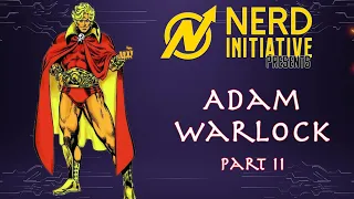 ADAM WARLOCK: Everything You Need To Know (Part 2)