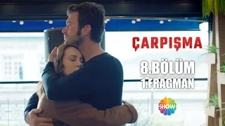 Çarpışma 8. Bölüm 1. Fragman