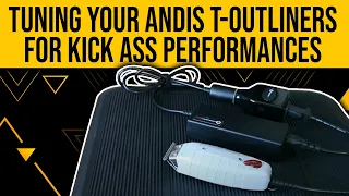 Andis T-Outliners How To Fix Adjust Them For The Best Performance