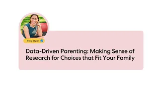 Data-Driven Parenting: Making Sense of Research for Choices that Fit Your Family