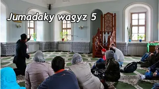 Jumadaky wagyz 5