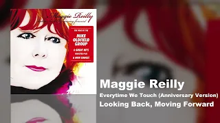 Maggie Reilly - Everytime We Touch (Anniversary Version) (Looking Back, Moving Forward)