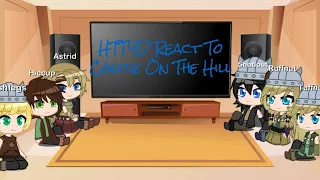 HTTYD react to Castle On The Hill AMV || Gacha Club