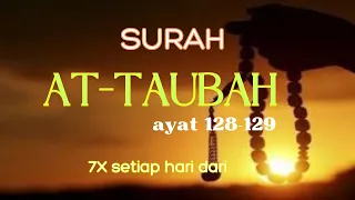 Surah At-Taubah Ayat 128-129 | Amalkan 7 Kali Setiap Hari Untuk Keluar Dari Kesusahan | dzikir pagi