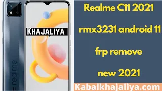 REALME C11 2021 ANDROID 11 RMX3231 GOOGLE ACCOUNT/FRP LOCK BYPASS W/O BOX OR PC/ *#813# NOT WORKING