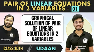 Pair of Linear Equations in 2 Variables 01 | Graphs | Number of Solutions | Class 10 | NCERT