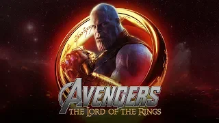 Lord of the Rings (Infinity War - Epic Mashup)