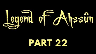 Gothic 2: Legend of Ahssûn - Difficulty [BRUTAL] - Part 22 - No Commentary