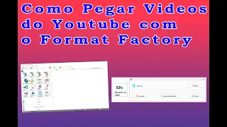 Como Pegar videos do Youtube com o Format factory