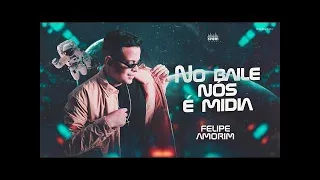 NO BAILE NOIS E MIDIA - MC POZE DO RODO (VERSAO FELIPE AMORIM)