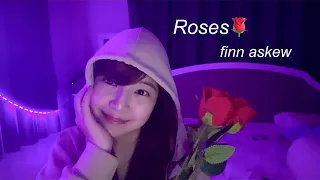 roses🌹 - finn askew cover | kimswizzled