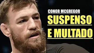 A multa e a suspensão aplicada a Conor McGregor após confusão com Khabib Nurmagomedov no UFC 229