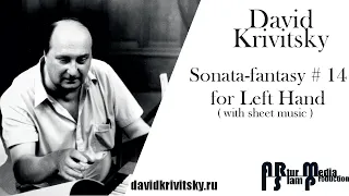 D. Krivitsky Sonata-fantasy № 14 for Left Hand ( Kostya Tsatour - piano)