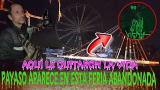 Payaso aparece en esta feria abandonada (Aqui perdio la v1d4)