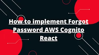 How to implement Forgot Password AWS Cognito React