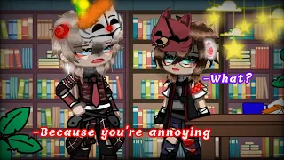 || -Because you're annoying || meme || EnnChael || fnaf || ⚠MY AU⚠ || { past } ||