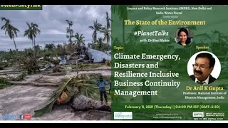 #PlanetTalks | S2E3 | Anil K Gupta | Climate Emergency, Disasters and Resilience