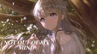 Nightcore - Not Out Of My Mind