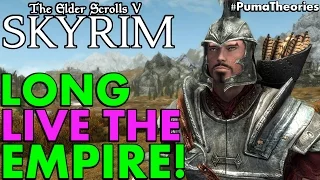 Skyrim Civil War: Why the Empire or Imperial Ending is the Best Side to Choose #PumaTheories