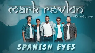 SPANISH EYES - Mark Revlon Band - Live Cover