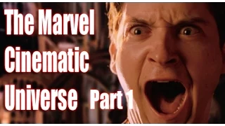 THE MARVEL CINEMATIC UNIVERSE (Part 1: The Beginning)