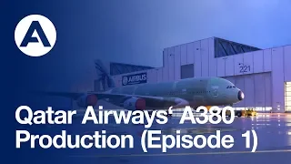 Qatar Airways A380: Production (Episode 1)