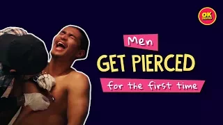 Ok Tested: Men Get Pierced For The First Time