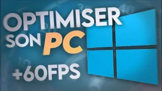 COMMENT OPTIMISER SON PC AU MAXIMUM POUR LE GAMING +60 FPS