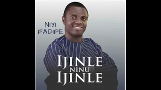 IJINLE NINU IJINLE OFFICIAL by NIYI FADIPE #ijinleninuijinle #trending #official