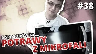 5 sposobów na... POTRAWY Z MIKROFALÓWKI