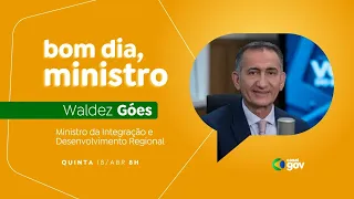 🔴 Bom Dia, Ministro I Waldez Góes