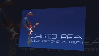 Chris Rea - Lies become the truth (SR)