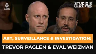 Art, Surveillance & Investigation: Trevor Paglen & Eyal Weizman | Studio B: Unscripted