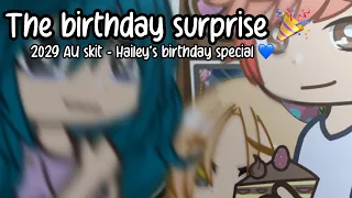 The little birthday surprise 🎉 | Hailey's (late) birthday special | 2029 AU | The music freaks skit