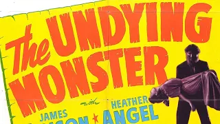 Cheap Thrills! Unspeakable Terror! - The Undying Monster (1942)