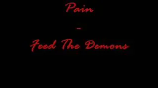 Pain - Feed The Demons