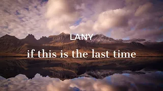 LANY - if this is the last time (Tłumaczenie PL)