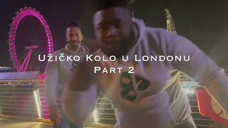 Užičko Kolo in London (PART 2) #uzickokolo #skonsonproductions 🇷🇸 🇬🇧