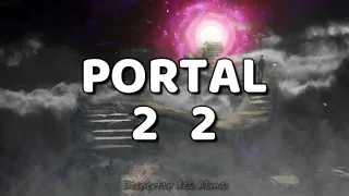 Portal 2  2 | Despertar del Alma