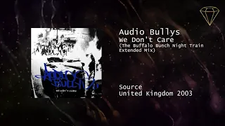 Audio Bullys - We Don't Care (The Buffalo Bunch Night Train Extended Mix)