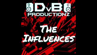 DvB Productionz - The Influences Vol 1