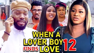 WHEN A LOVER BOY FINDS LOVE SEASON 12-(New Trending Movie) Destiny Etico 2023 Latest Nigerian Movie