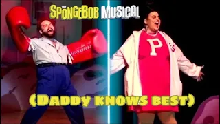 Daddy Knows Best from The SpongeBob Musical- Billy Platt