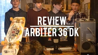 Original Skateboards Arbiter 36 DK review