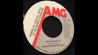 Black Mountain Band Satan's Pay AMG 1976 Southern Hard Rock Country Blues CCR Obscure 45