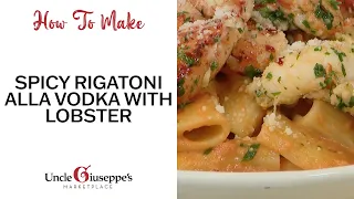 Spicy Rigatoni Alla Vodka With Lobster