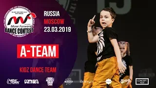 A-TEAM | KIDZ TEAM | MOVE FORWARD DANCE CONTEST 2019 [OFFICIAL 4K]